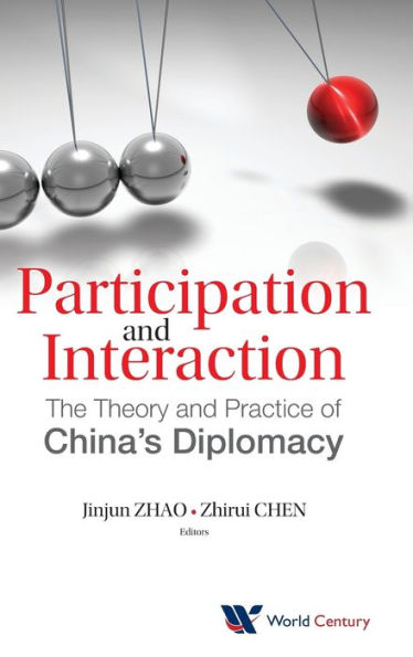 Participation And Interaction: The Theory Practice Of China's Diplomacy