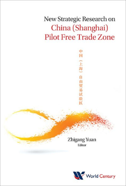 NEW STRATEGIC RESEARCH ON CHINA (SHANGHAI) PILOT FREE TRADE