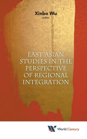 East Asian Studies The Perspective Of Regional Integration