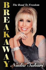 Title: Breakaway: The Road To Freedom, Author: Nadia Sahari