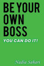 Be Your Own Boss