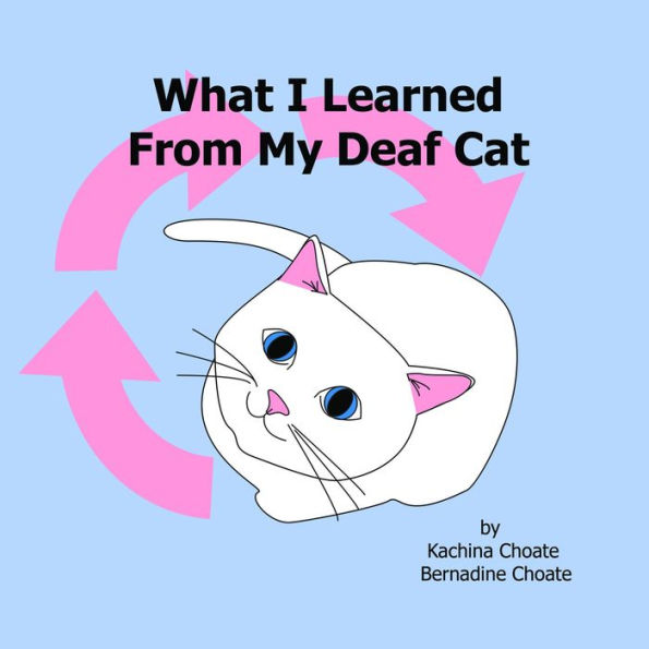 What I Learned From My Deaf Cat