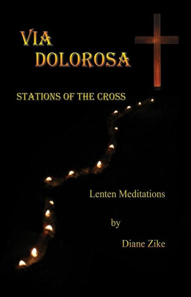 Via Dolorosa: Stations of the Cross