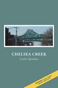 Title: CHELSEA CREEK, Author: Linda Quinlan