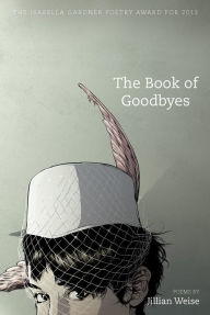 Title: The Book of Goodbyes, Author: Jillian Weise
