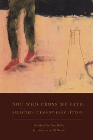 Title: You Who Cross My Path, Author: Erez Bitton