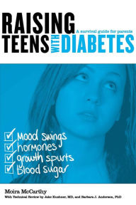 Title: Raising Teens with Diabetes: A Survival Guide for Parents, Author: Moira McCarthy