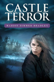 Title: Castle Terror, Author: Marion Zimmer Bradley