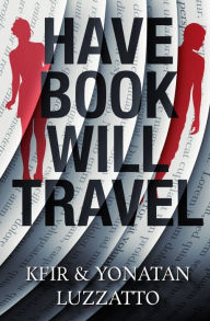 Title: Have Book - Will Travel, Author: Kfir Luzzatto