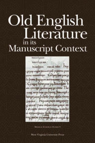 Title: OLD ENGLISH LITERATURE IN ITS MANUSCRIPT CONTEXT, Author: JOYCE T. LIONARONS