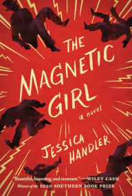 Free downloadable ebooks for android phones The Magnetic Girl: A Novel (English literature) by Jessica Handler PDF iBook RTF 9781938235740