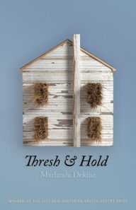 Title: Thresh & Hold, Author: Marlanda Dekine