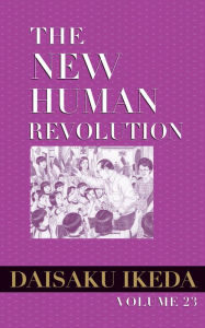 Title: The New Human Revolution, vol. 23, Author: Daisaku Ikeda
