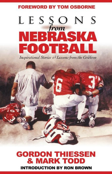 Lessons from Nebraska Football: Inspirational Stories & Lessons from the Gridiron