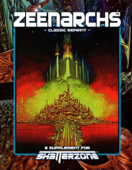 Title: Zeenarchs (Classic Reprint): A Supplement for Shatterzone, Author: George Winter