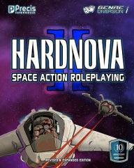Title: HardNova 2 Revised & Expanded: Space Action Roleplaying, Author: Matt Drake