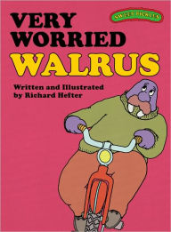 Title: Very Worried Walrus (Sweet Pickles Series), Author: Richard Hefter