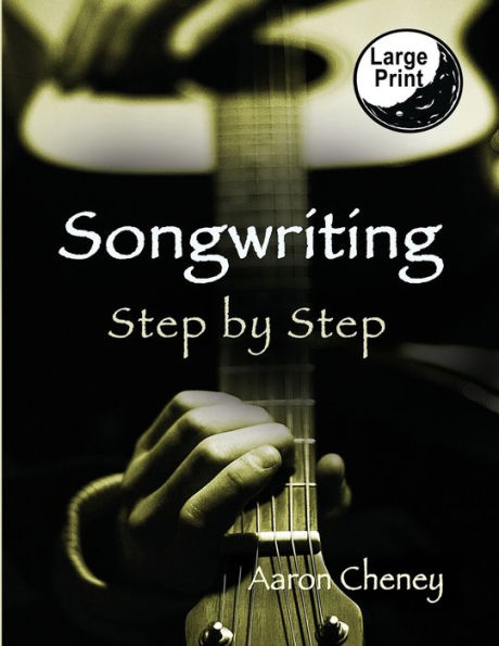 Songwriting: Step by