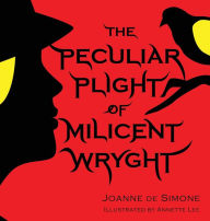 Title: The Peculiar Plight of Milicent Wryght, Author: Joanne De Simone