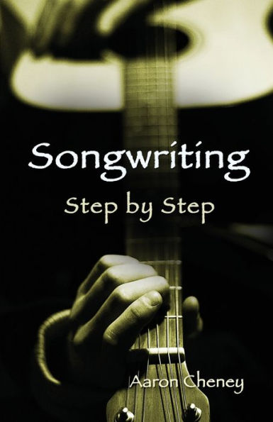 Songwriting Step by