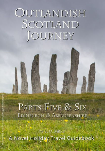 Outlandish Scotland Journey: Parts Five & Six