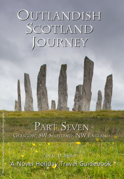 Outlandish Scotland Journey: Part Seven