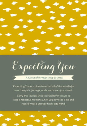 Expecting You A Keepsake Pregnancy Journal By Amelia Riedler Hardcover Barnes Noble