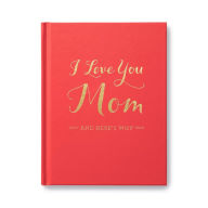 Title: I Love You Mom: And Here's Why, Author: M.H. Clark