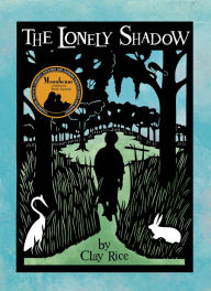 Title: The Lonely Shadow, Author: Clay Rice