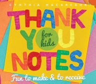 Title: Thank You Notes: Fun to Make & to Receive, Author: Cynthia MacGregor