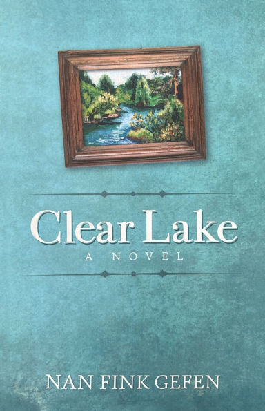 Clear Lake: A Novel