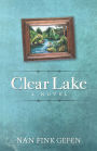 Clear Lake: A Novel