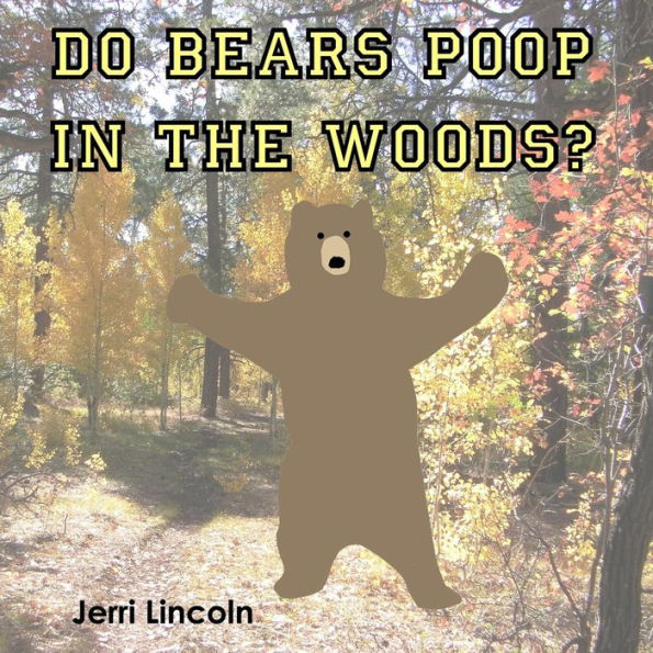 Do Bears Poop the Woods?
