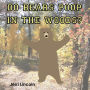 Do Bears Poop in the Woods?