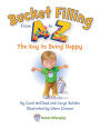 Alternative view 2 of Bucket Filling from A to Z: The Key to Being Happy