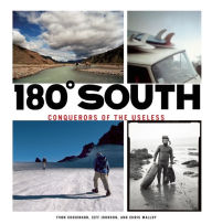 Title: 180 South: Conquerors of the Useless, Author: Yvon Chouinard