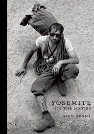 Title: YOSEMITE IN THE SIXTIES, Author: Yvon Chouinard