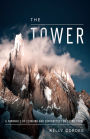 The Tower: A Chronicle of Climbing and Controversy on Cerro Torre