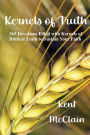 Kernels of Truth: 365 Devotions Filled with Kernels of Biblical Truth to Sustain Your Faith