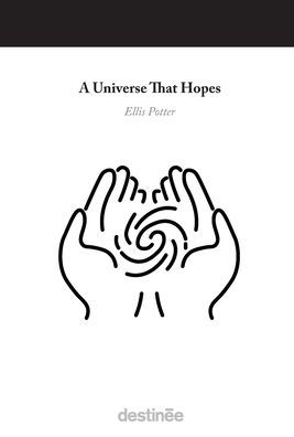 A Universe That Hopes