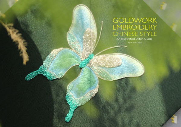Goldwork Embroidery Chinese Style: An Illustrated Stitch Guide
