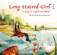Title: The Long-Haired Girl: A Story in English and Chinese, Author: Mengmin Chen