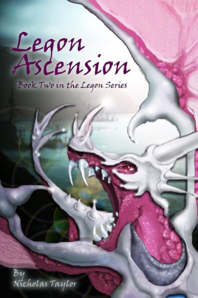 Legon Ascension: Book Two the Series