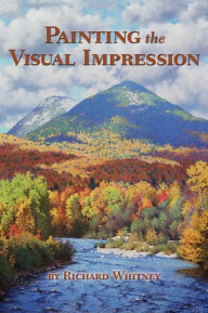 Title: Painting the Visual Impression, Author: Richard Whitney