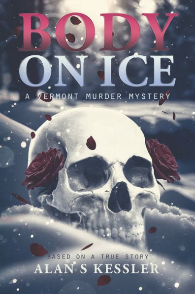 Body on Ice: A Vermont Murder Mystery