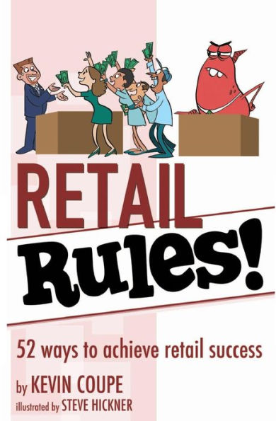 Retail Rules!: 52 ways to achieve retail success