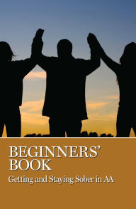 Title: Beginners' Book: Getting and Staying Sober in AA, Author: AA Grapevine