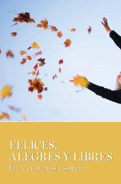 Felices, Alegres Y Libres