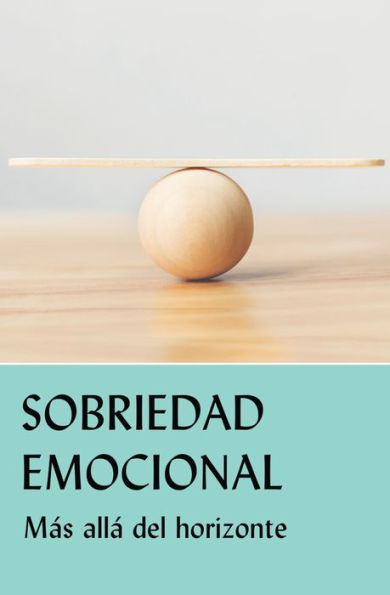 Sobriedad emocional: M s all del horizonte