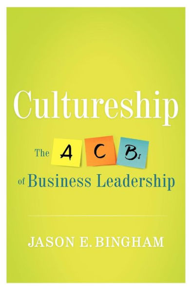 Cultureship: The ABCs of Business Leadership